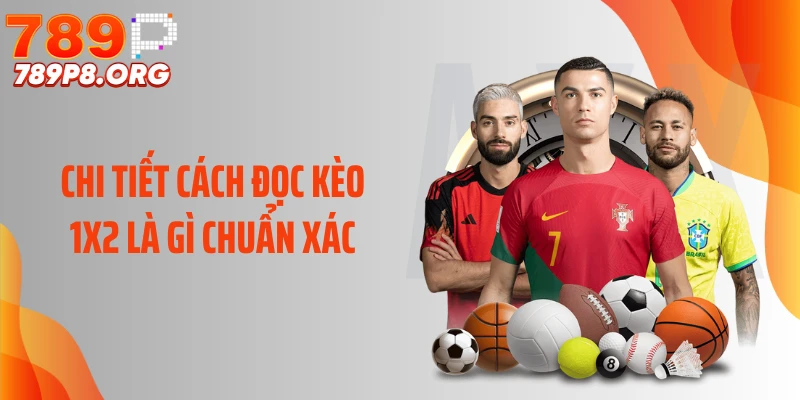 Chi tiết cách đọc kèo 1x2 là gì chuẩn xác
