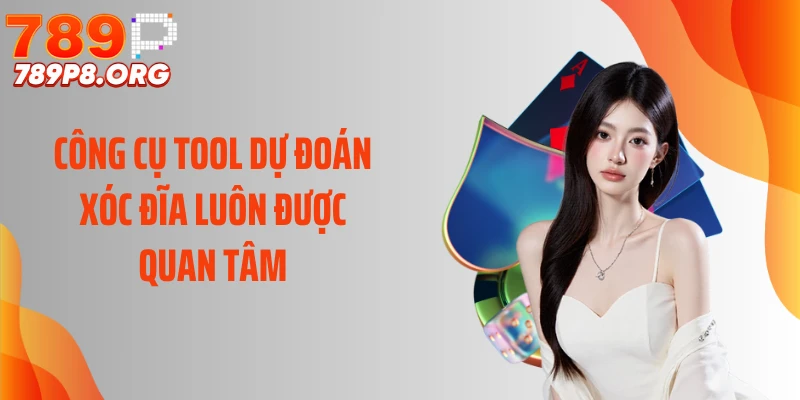 Công cụ tool dự đoán xóc đĩa luôn được quan tâm